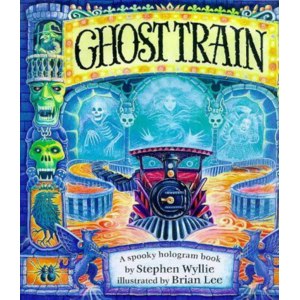 Ghost train (a spooky hologram book) Stephen Wyllie фото