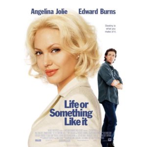 Жизнь, или Что-то вроде того / Life or Something Like It (2002, фильм) фото